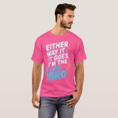 So oder so bin ich eine große Gender-Enthüllung T-Shirt (Vorne ganz)