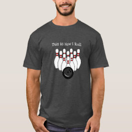 So Roll, Bowling Pun T-Shirt