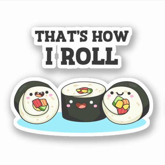 So Roll Funny Sushi Roll Pun Aufkleber (Vorderseite)