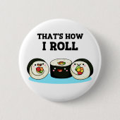 So Roll Funny Sushi Roll Pun Button (Vorderseite)