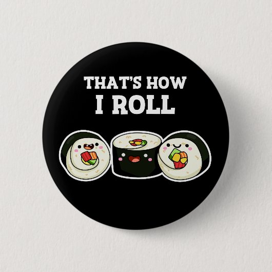 So Roll Funny Sushi Roll Pun Dark BG Button (Vorderseite)