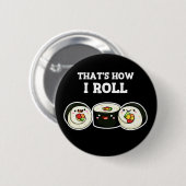 So Roll Funny Sushi Roll Pun Dark BG Button (Vorne & Hinten)
