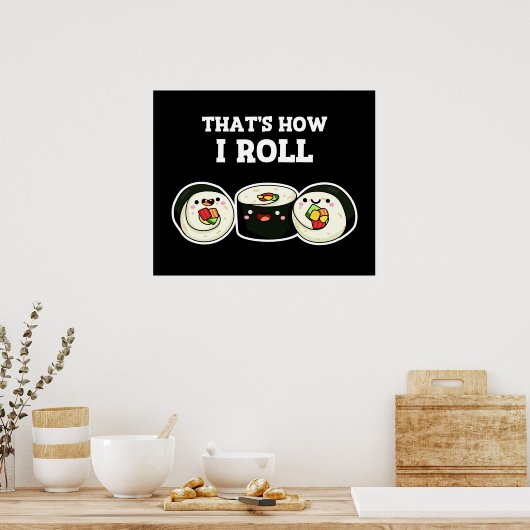 So Roll Funny Sushi Roll Pun Dark BG Poster (Küche)