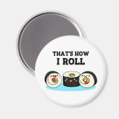 So Roll Funny Sushi Roll Pun Magnet (Vorderseite/Rückseite)