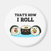 So Roll Funny Sushi Roll Pun Magnet (Vorne)