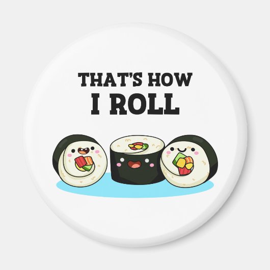 So Roll Funny Sushi Roll Pun Magnet (Vorne)