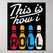 So Roll ich Bowling Bowler Bowlers Fun Gif Poster (Vorne)