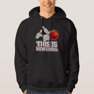 So Roll ich Bowling Bowler Funny Geschenk Hoodie