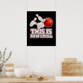 So Roll ich Bowling Bowler Funny Geschenk Poster (Küche)