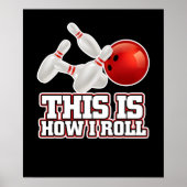 So Roll ich Bowling Bowler Funny Geschenk Poster (Vorne)