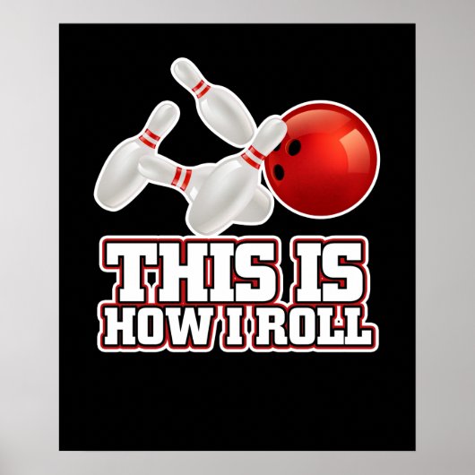 So Roll ich Bowling Bowler Funny Geschenk Poster (Vorne)