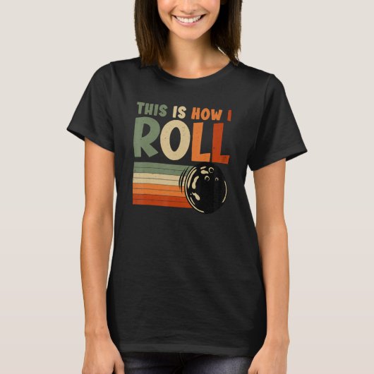 So Roll ich Bowling T-Shirt (Vorderseite)