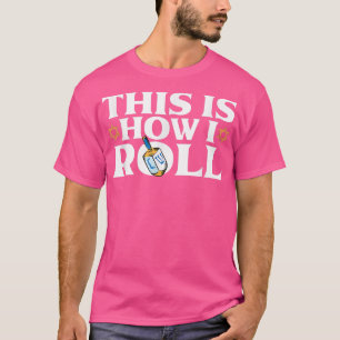So Roll ich Chanukah jüdischen Juden Dreidel Han T-Shirt