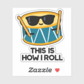 So Roll ich den Funny Drummer Drum Pub Aufkleber (Blatt)