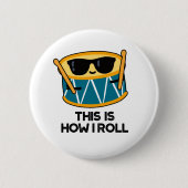 So Roll ich den Funny Drummer Drum Pub Button (Vorderseite)
