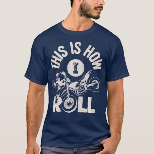 So Roll ich Dirt Bike Rider Funny Enduro T-Shirt (Vorderseite)
