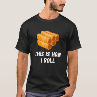 So Roll ich Filipino Spring Roll Lumpia Button T-Shirt