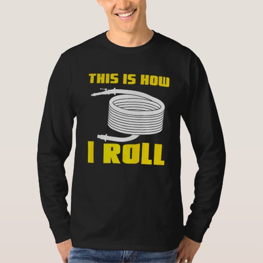 So Roll ich Freiwilligen Feuerwehrmann T-Shirt (Vorderseite)
