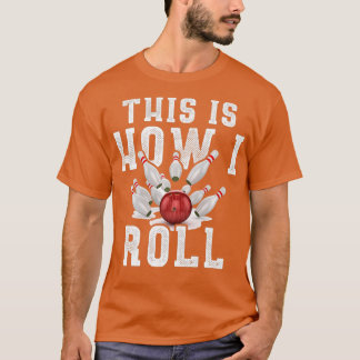 So Roll ich Funny Bowling 3 T-Shirt