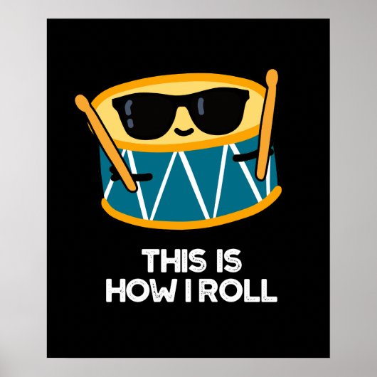 So Roll ich Funny Drummer Drum Pun Dark BG Poster (Vorne)
