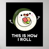 So Roll ich Funny Sushi Pun Dark BG Poster (Vorne)