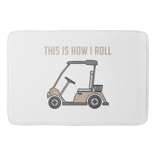 So Roll ich Golf Cart Funny Golfers Badematte (Vorderseite)