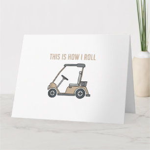 So Roll ich Golf Cart Funny Golfers Karte