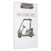So Roll ich Golf Cart Funny Golfers Klemmbrett (Rechts)