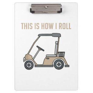 So Roll ich Golf Cart Funny Golfers Klemmbrett