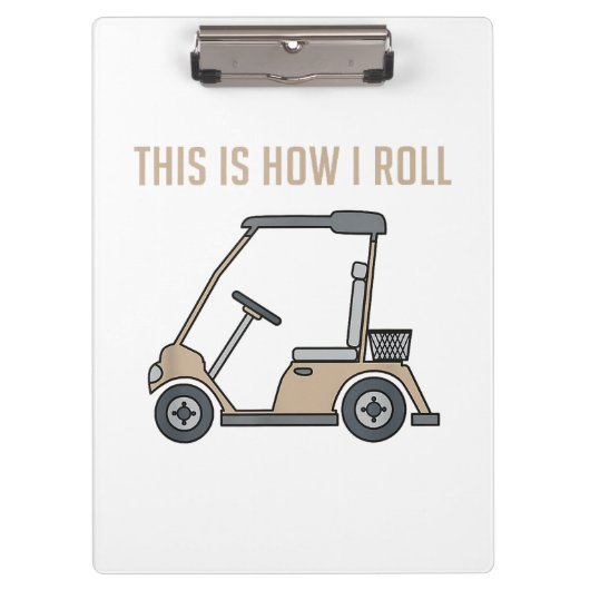 So Roll ich Golf Cart Funny Golfers Klemmbrett (Vorderseite)