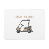 So Roll ich Golf Cart Funny Golfers Magnet (Horizontal)