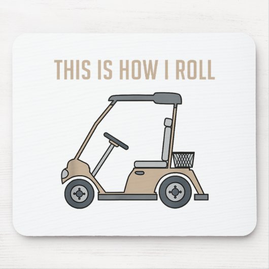 So Roll ich Golf Cart Funny Golfers Mousepad (Vorne)