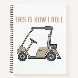 So Roll ich Golf Cart Funny Golfers Notizblock