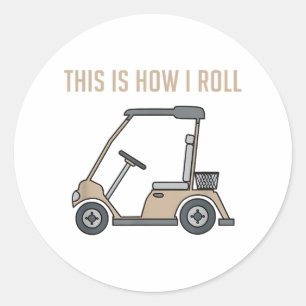 So Roll ich Golf Cart Funny Golfers Runder Aufkleber
