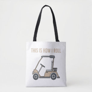So Roll ich Golf Cart Funny Golfers Tasche