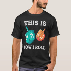 So Roll ich Hanukkah Dreidel Chanukah Juden T-Shirt