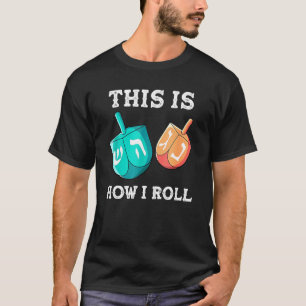 So Roll ich Hanukkah Dreidel Chanukah Juden T-Shirt