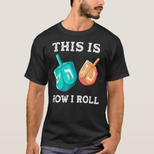 So Roll ich Hanukkah Dreidel Chanukah Juden T-Shirt