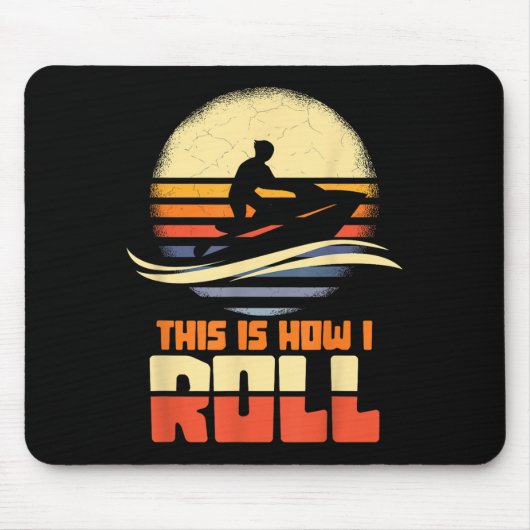 So Roll ich Jet-Ski Jet Ski Jetski Lover Mousepad (Vorne)