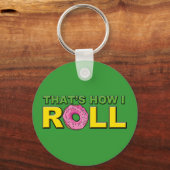So Roll ich Key Chain Donut Version Schlüsselanhänger (Vorderseite)