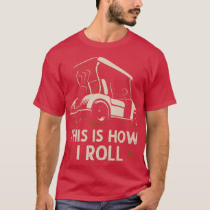 So Roll ich lustige Vintage Golf zu Geschenk T-Shirt