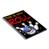 So Roll ich, lustiges Bowling Zitat, Sport Notizblock (Rechte Seite)