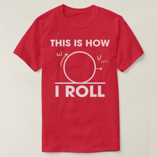 So Roll ich Math Geek Nerd Geschenkidee 1 T-Shirt (Design vorne)