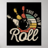 So Roll ich Retro Bowling Bowler Fun Geschenk Poster (Vorne)