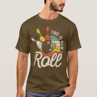 So Roll ich Retro Bowling Team Bowler Women T-Shirt