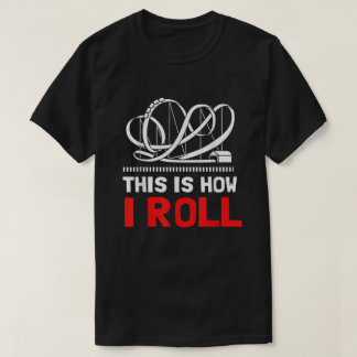 So Roll ich Roller Untersetzer T-Shirt