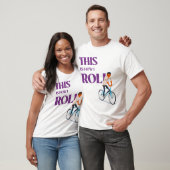 So Roll ich T-Shirt (Unisex)