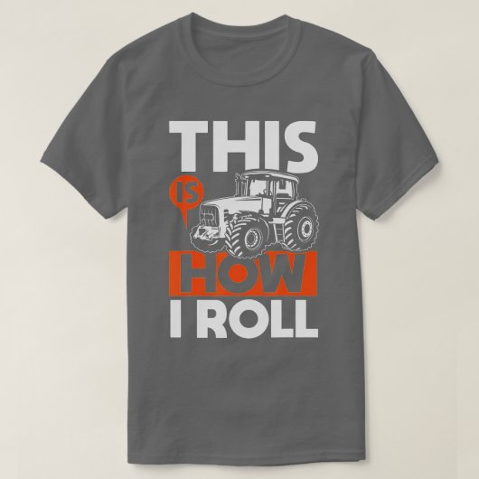 So Roll ich - Traktor Funny Farm Bauer T-Shirt (Design vorne)