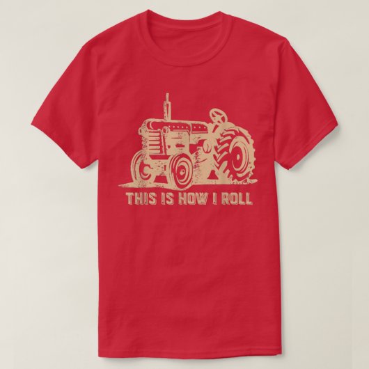 So Roll ich Traktor Funny Farm Bauer T-Shirt (Design vorne)