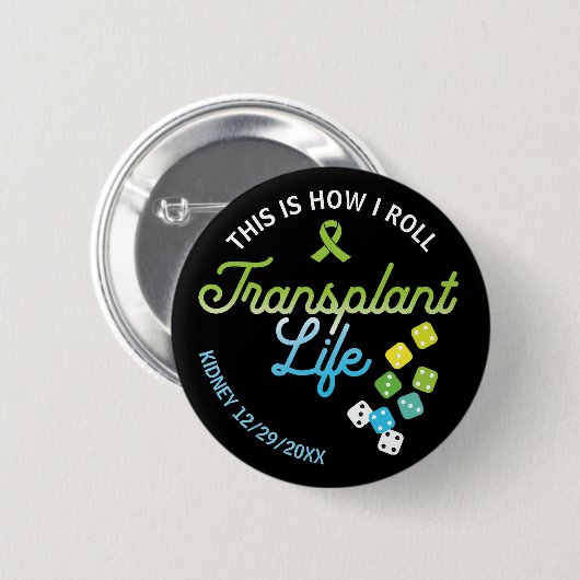 So Roll ich Transplantation Life Custom Button (Vorne & Hinten)
